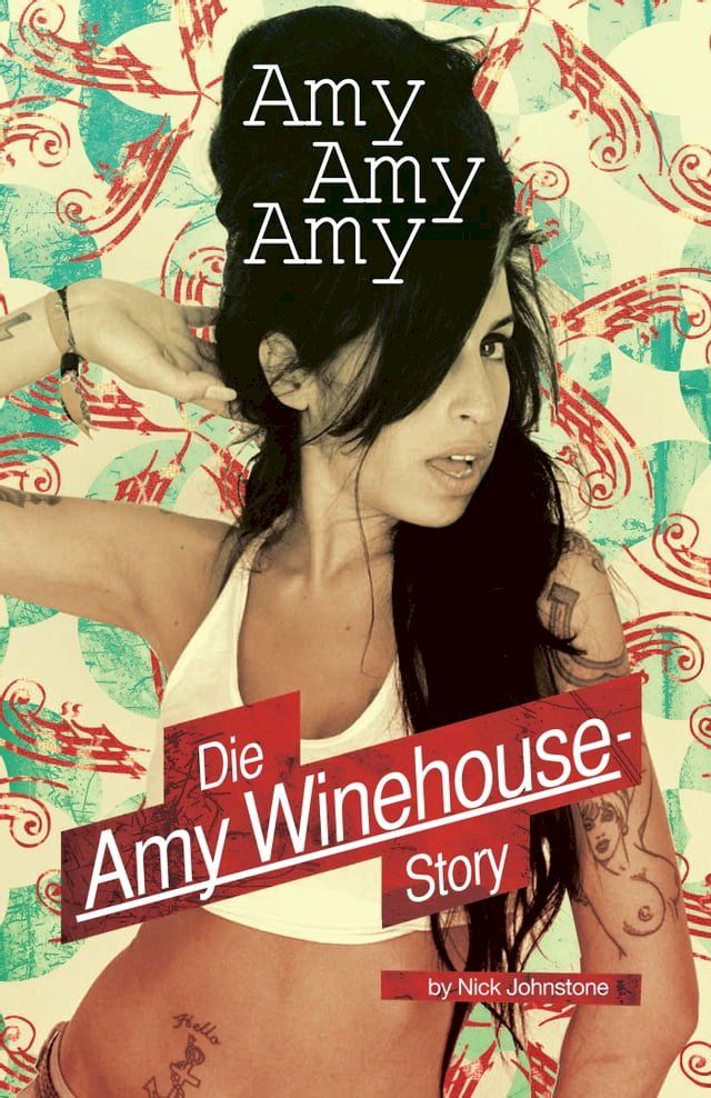  Amy, Amy, Amy: Die Amy Winehouse Story(Kobo/電子書)