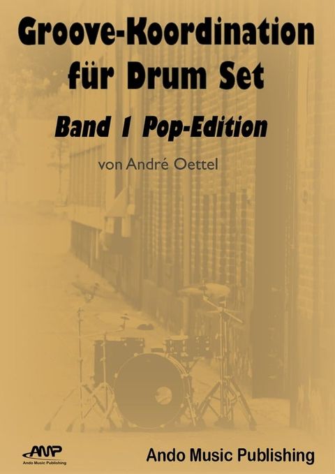 Groove-Koordination f&uuml;r Drum Set - Band 1(Kobo/電子書)