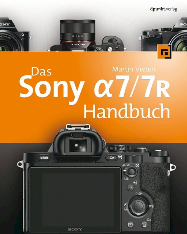  Das Sony Alpha 7/7R Handbuch(Kobo/電子書)