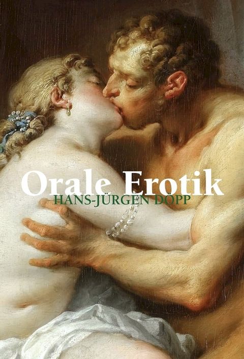 Orale Erotik(Kobo/電子書)