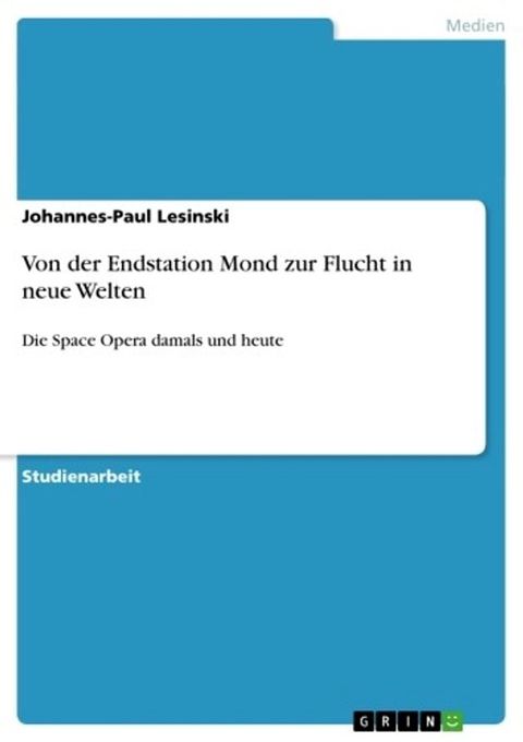 Von der Endstation Mond zur Flucht in neue Welten(Kobo/電子書)