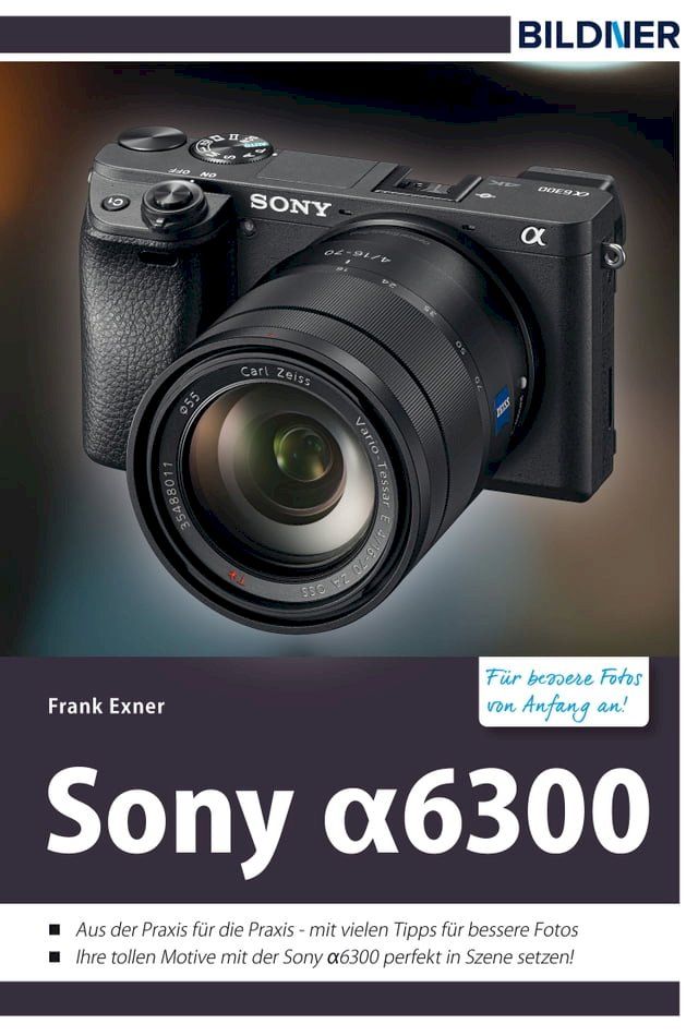  Sony alpha 6300 - Für bessere Fotos von Anfang an!(Kobo/電子書)