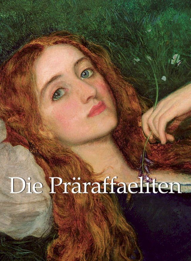  Die Präraffaeliten 120 Illustrationen(Kobo/電子書)