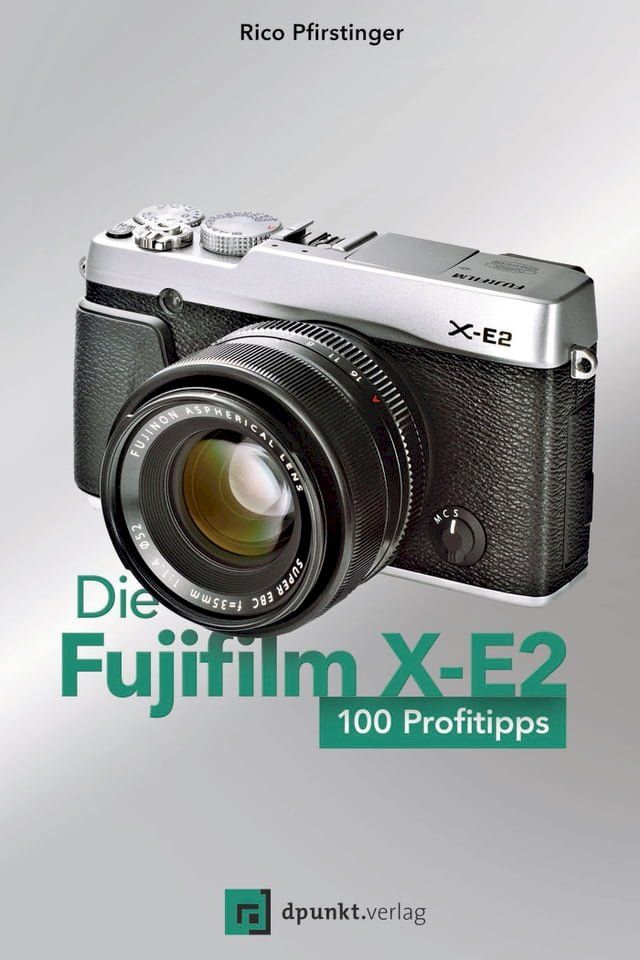  Die Fujifilm X-E2(Kobo/電子書)