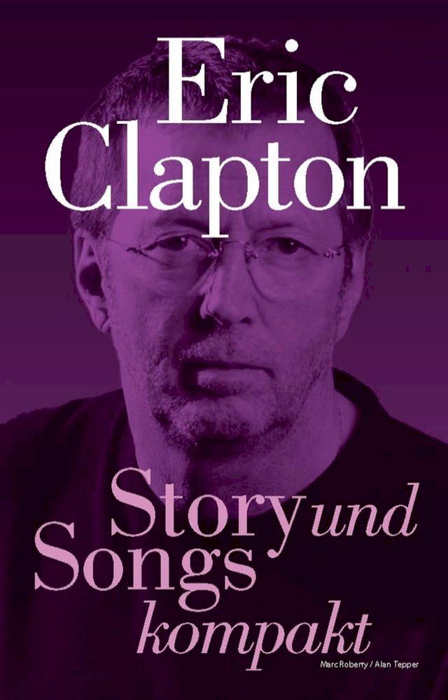  Eric Clapton: Story und Songs kompakt(Kobo/電子書)