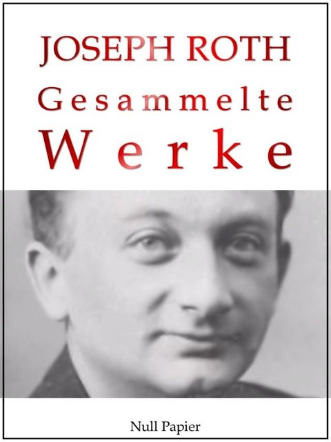 Joseph Roth - Gesammelte Werke(Kobo/電子書)