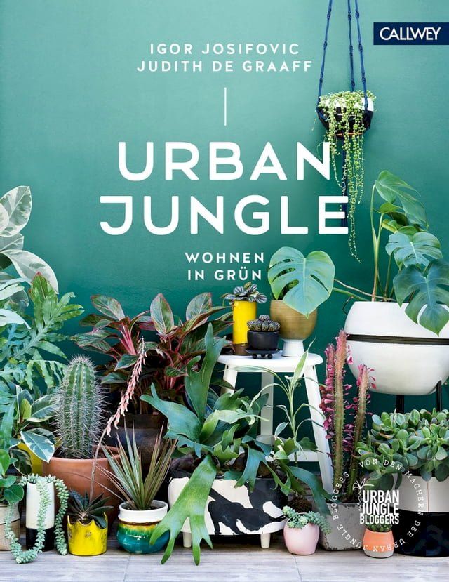  Urban Jungle - Wohnen in Gr&uuml;n(Kobo/電子書)