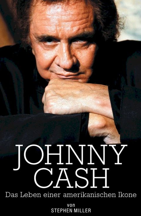 Johnny Cash: Das Leben Einer Amerikanischen Ikone(Kobo/電子書)