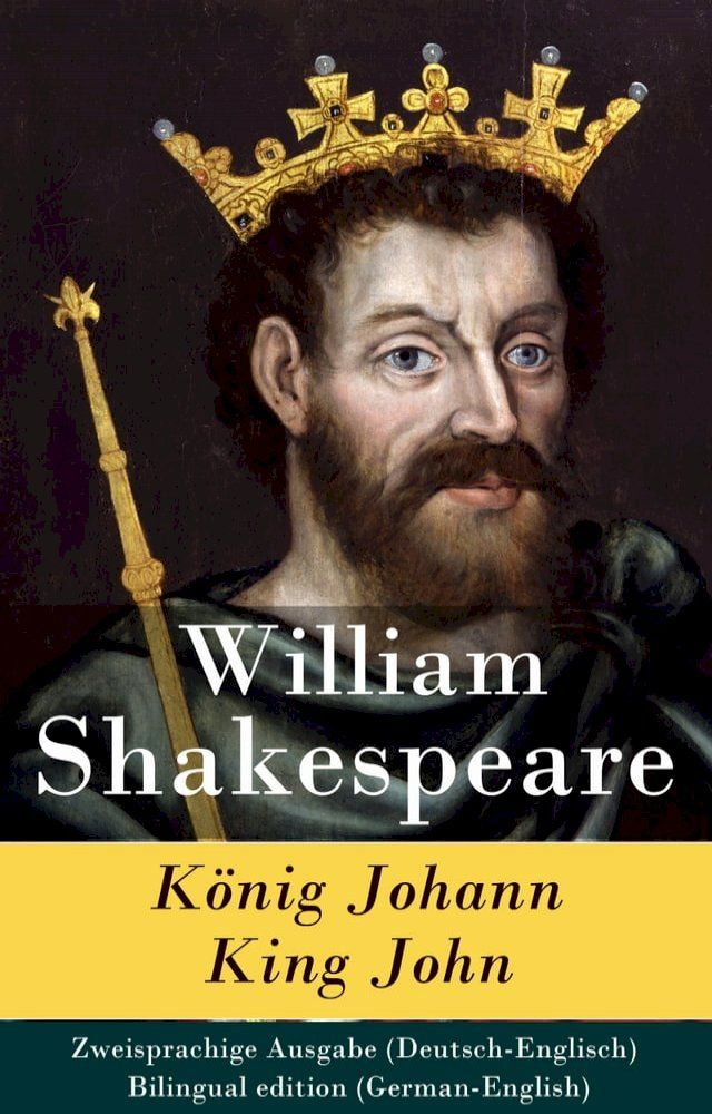  König Johann / King John - Zweisprachige Ausgabe (Deutsch-Englisch)(Kobo/電子書)