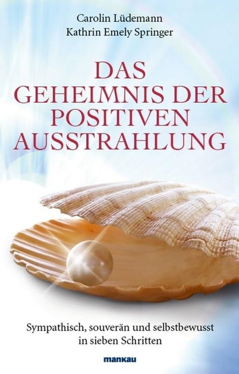 Das Geheimnis der positiven Ausstrahlung(Kobo/電子書)