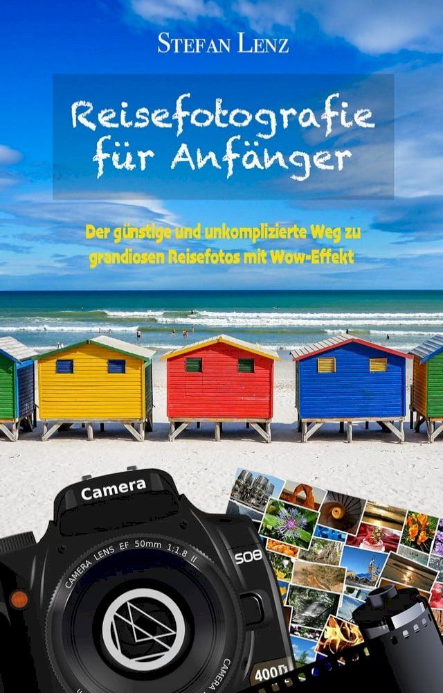  Reisefotografie f&uuml;r Anf&auml;nger(Kobo/電子書)