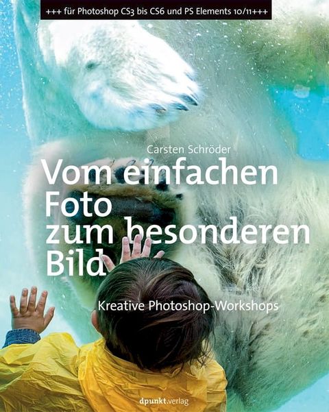 Vom einfachen Foto zum besonderen Bild(Kobo/電子書)