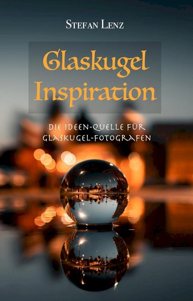  Glaskugel Inspiration(Kobo/電子書)