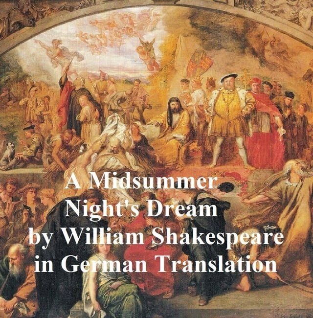  Ein Sommernachtstraum (Mid-Summer Night's Dream in German)(Kobo/電子書)