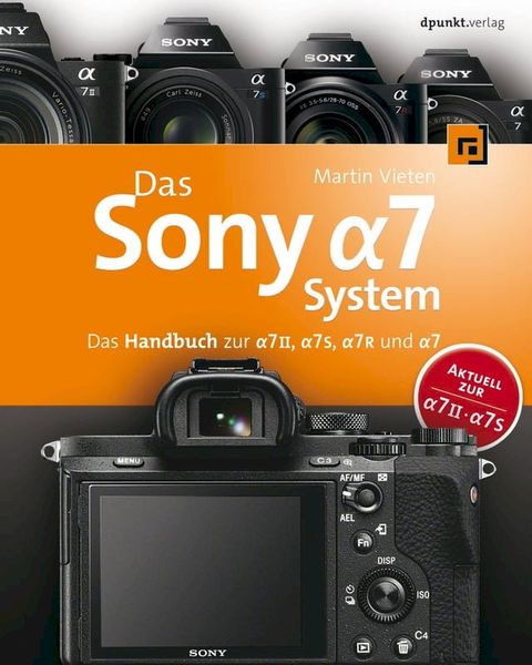 Das Sony Alpha 7 System(Kobo/電子書)