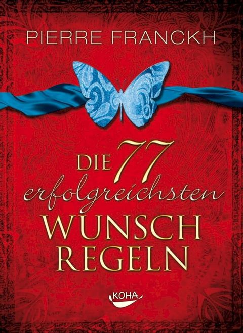 Die 77 erfolgreichsten Wunschregeln(Kobo/電子書)