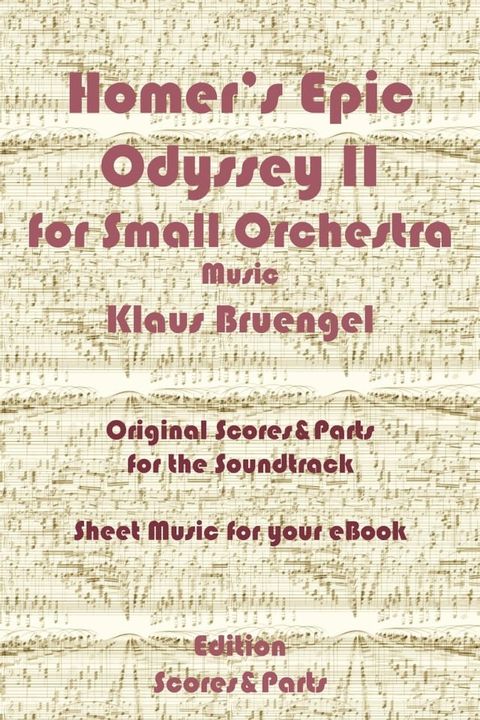 Homer's Epic Odyssey II for Small Orchestra Music(Kobo/電子書)