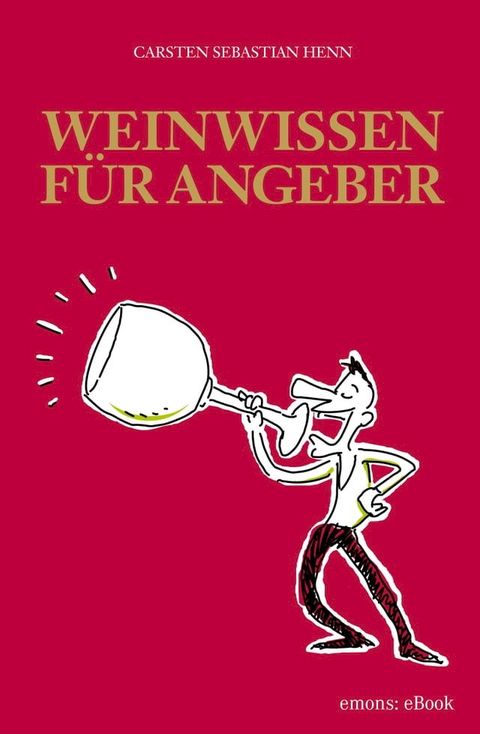 Weinwissen f&uuml;r Angeber(Kobo/電子書)