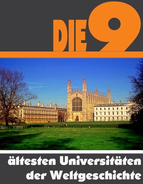 Die neun &auml;ltesten Universit&auml;ten der Weltgeschichte(Kobo/電子書)