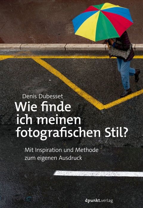 Wie finde ich meinen fotografischen Stil?(Kobo/電子書)