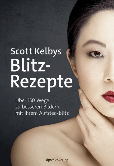 Scott Kelbys Blitz-Rezepte(Kobo/電子書)