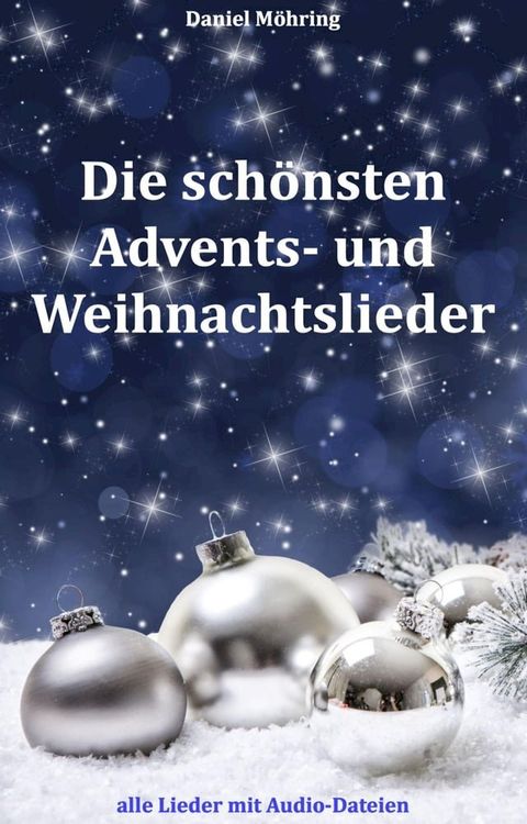 Die sch&ouml;nsten Advents- und Weihnachtslieder(Kobo/電子書)