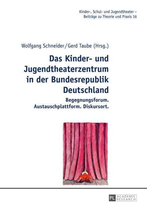 Das Kinder- und Jugendtheaterzentrum in der Bundesrepublik Deutschland(Kobo/電子書)