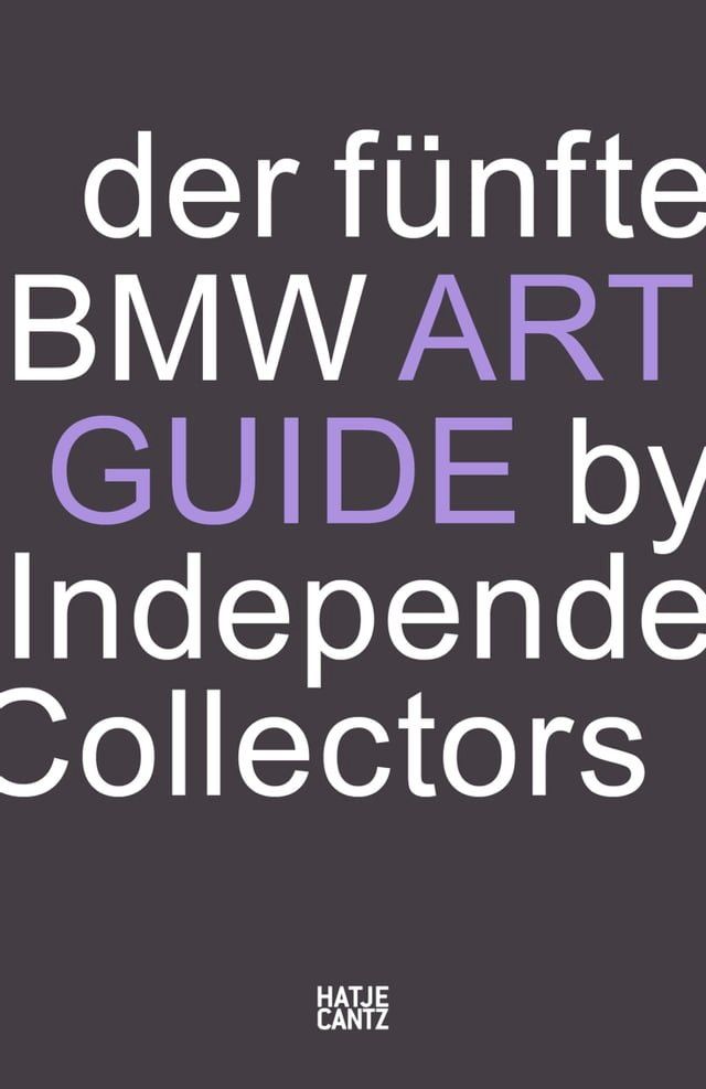  Der fünfte BMW Art Guide by Independent Collectors(Kobo/電子書)