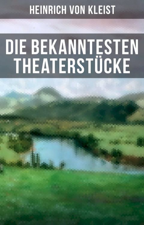 Die bekanntesten Theaterst&uuml;cke(Kobo/電子書)