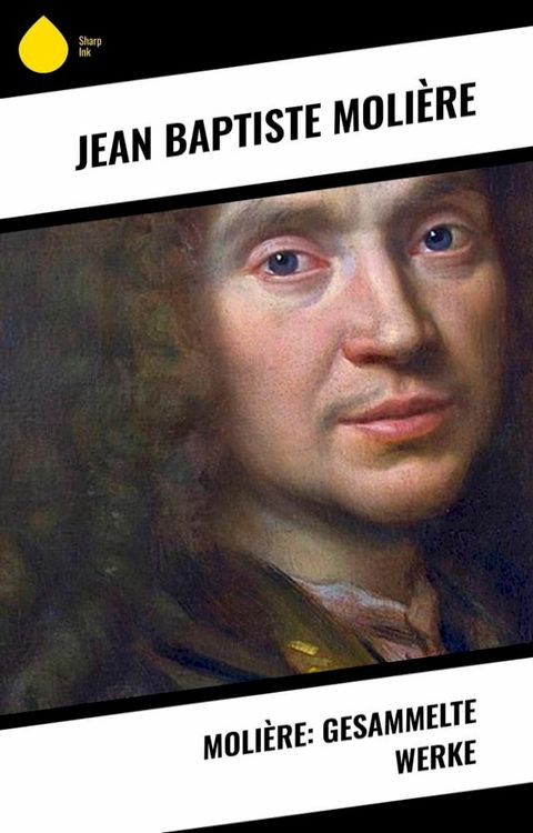 Moli&egrave;re: Gesammelte Werke(Kobo/電子書)