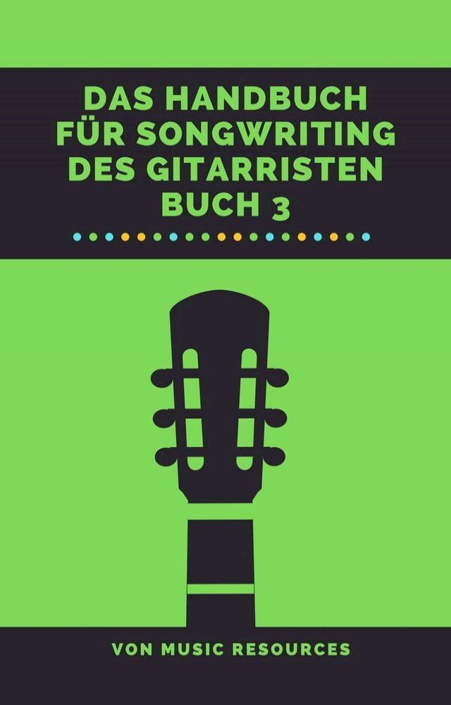  Das Handbuch für Songwriting des Gitarristen(Kobo/電子書)