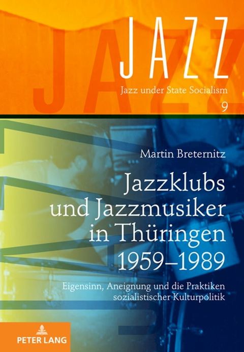 Jazzklubs und Jazzmusiker in Thueringen 1959–1989(Kobo/電子書)