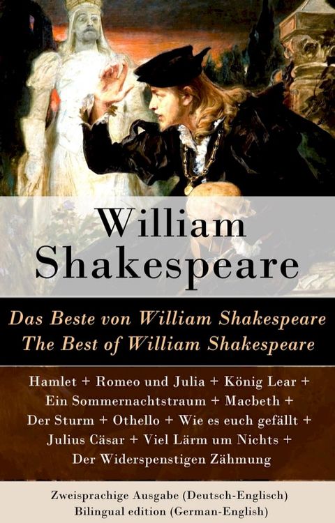 Das Beste von William Shakespeare / The Best of William Shakespeare - Zweisprachige Ausgabe (Deutsch-Englisch) / Bilingual edition (German-English)(Kobo/電子書)