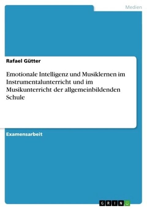 Emotionale Intelligenz und Musiklernen im Instrumentalunterricht und im Musikunterricht der allgemeinbildenden Schule(Kobo/電子書)