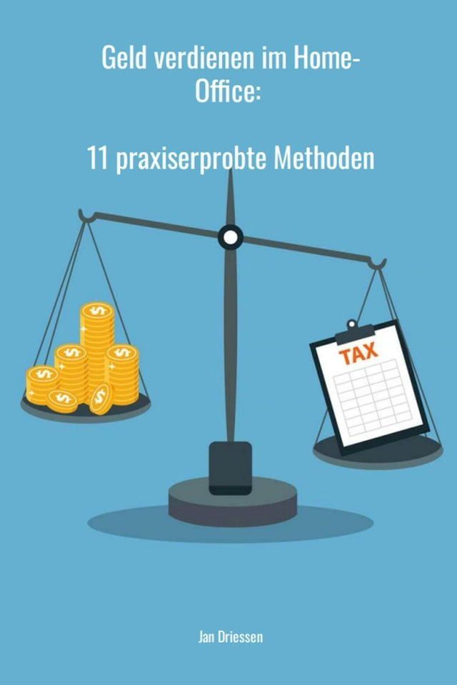  Geld verdienen im Home-Office: 11 praxiserprobte Methoden(Kobo/電子書)