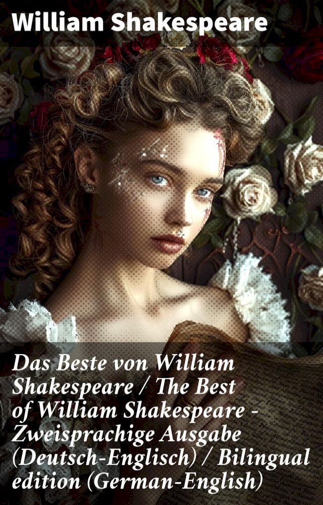  Das Beste von William Shakespeare / The Best of William Shakespeare - Zweisprachige Ausgabe (Deutsch-Englisch) / Bilingual edition (German-English)(Kobo/電子書)