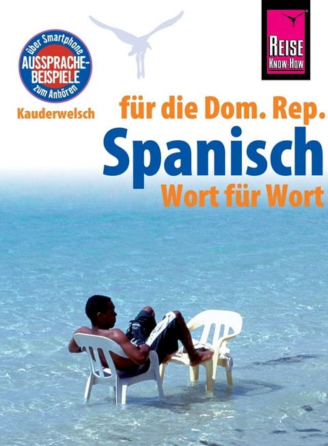 Reise Know-How Sprachf&uuml;hrer Spanisch f&uuml;r die Dominikanische Republik - Wort f&uuml;r Wort: Kauderwelsch-Band 128(Kobo/電子書)