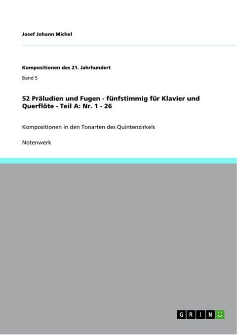 52 Präludien und Fugen - fünfstimmig für Klavier und Querflöte - Teil A: Nr. 1 - 26(Kobo/電子書)