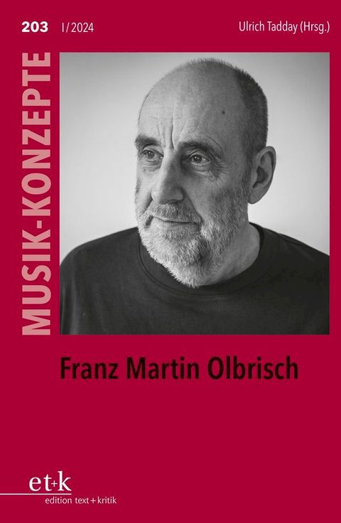 MUSIK-KONZEPTE 203: Franz Martin Olbrisch(Kobo/電子書)