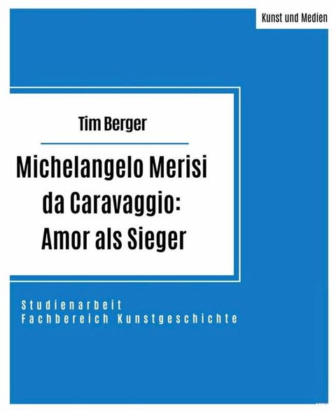 Michelangelo Merisi da Caravaggio: Amor als Sieger(Kobo/電子書)