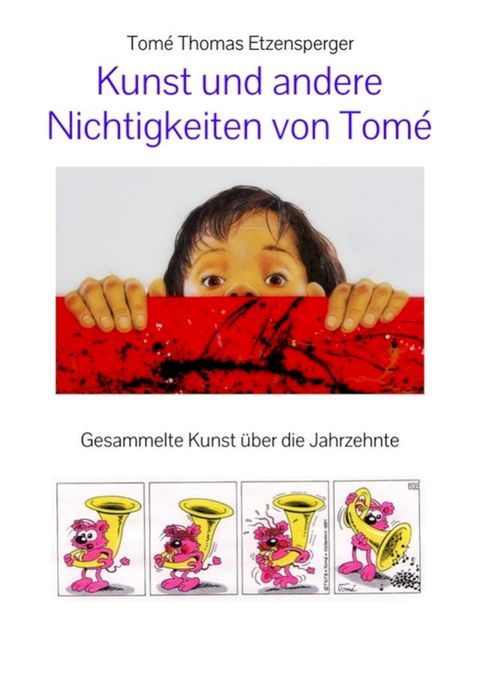 Kunst und andere Nichtigkeiten von Tom&eacute;(Kobo/電子書)