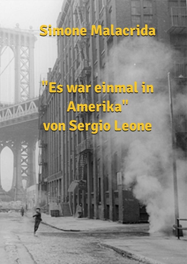  Es war einmal in Amerika von Sergio Leone(Kobo/電子書)