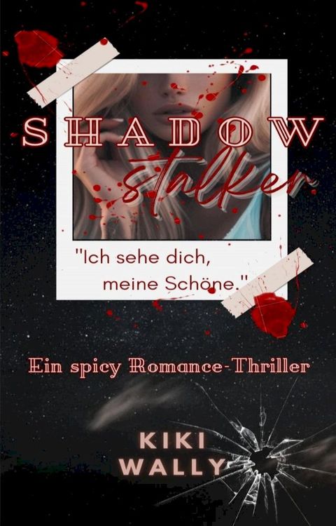 Shadowstalker - Ich sehe dich, meine Schöne(Kobo/電子書)