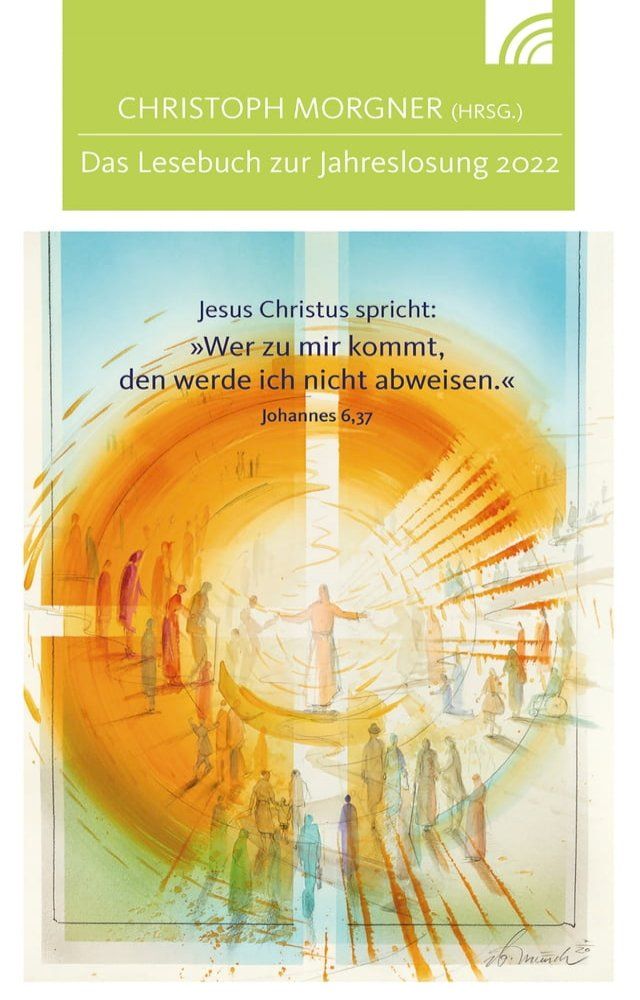  Jesus Christus spricht: Wer zu mir kommt, den werde ich nicht abweisen(Kobo/電子書)