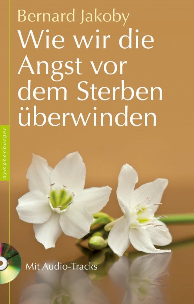  Wie wir die Angst vor dem Sterben &uuml;berwinden(Kobo/電子書)