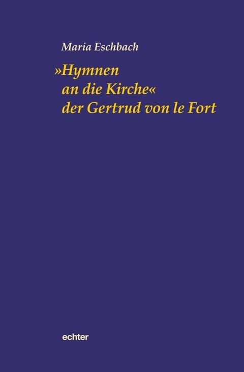 "Hymnen an die Kirche" der Gertrud von le Fort(Kobo/電子書)