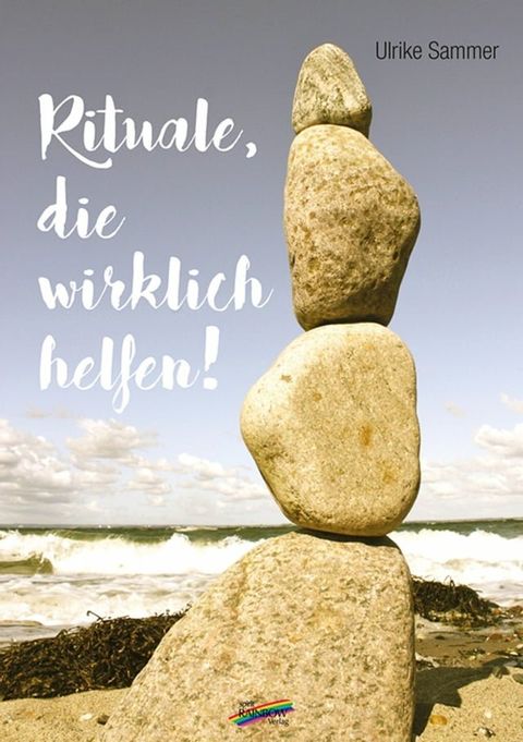 Rituale, die wirklich helfen!(Kobo/電子書)