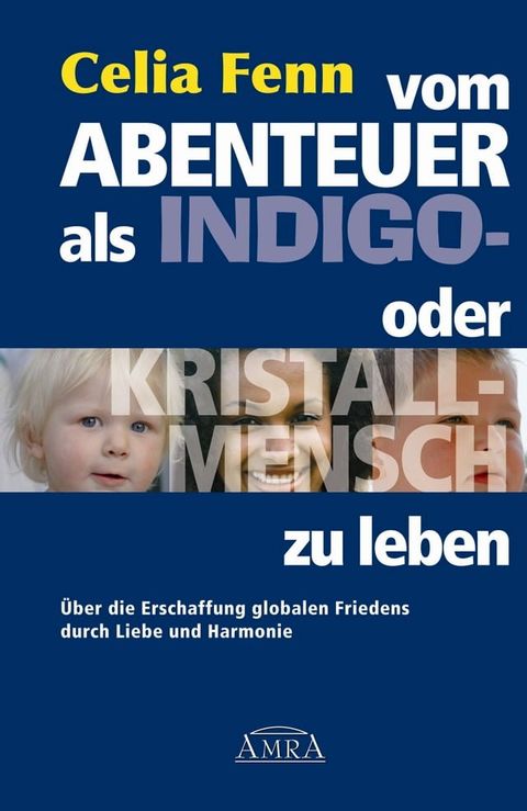 Vom Abenteuer, als Indigo- oder Kristallmensch zu leben(Kobo/電子書)