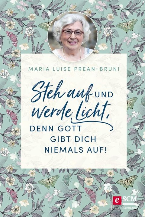 Steh auf und werde Licht, denn Gott gibt dich niemals auf!(Kobo/電子書)