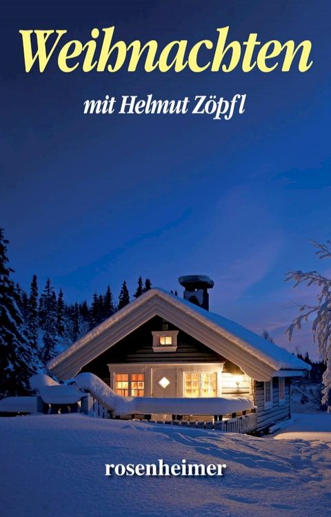 Weihnachten mit Helmut Z&ouml;pfl(Kobo/電子書)